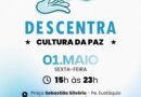 Prefeitura promove “Descentra Cultura da Paz” com programação cultural no dia 1º de maio no Padre Eustáquio