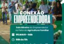 Sábado vai ter “Conexão Empreendedora” na Feirinha de Agricultura Familiar
